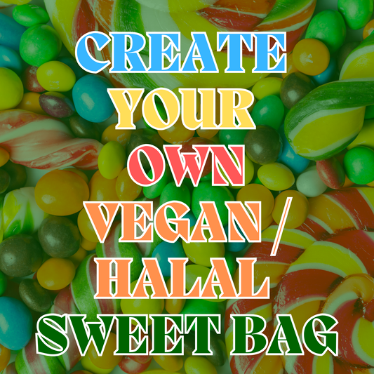 Create Your Own Vegan / Halal Sweet Bag